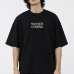 Black Winter Is Coming drop shoulder t-shirt front view